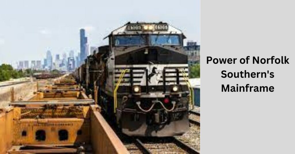 the Power of Norfolk Southern's Mainframe