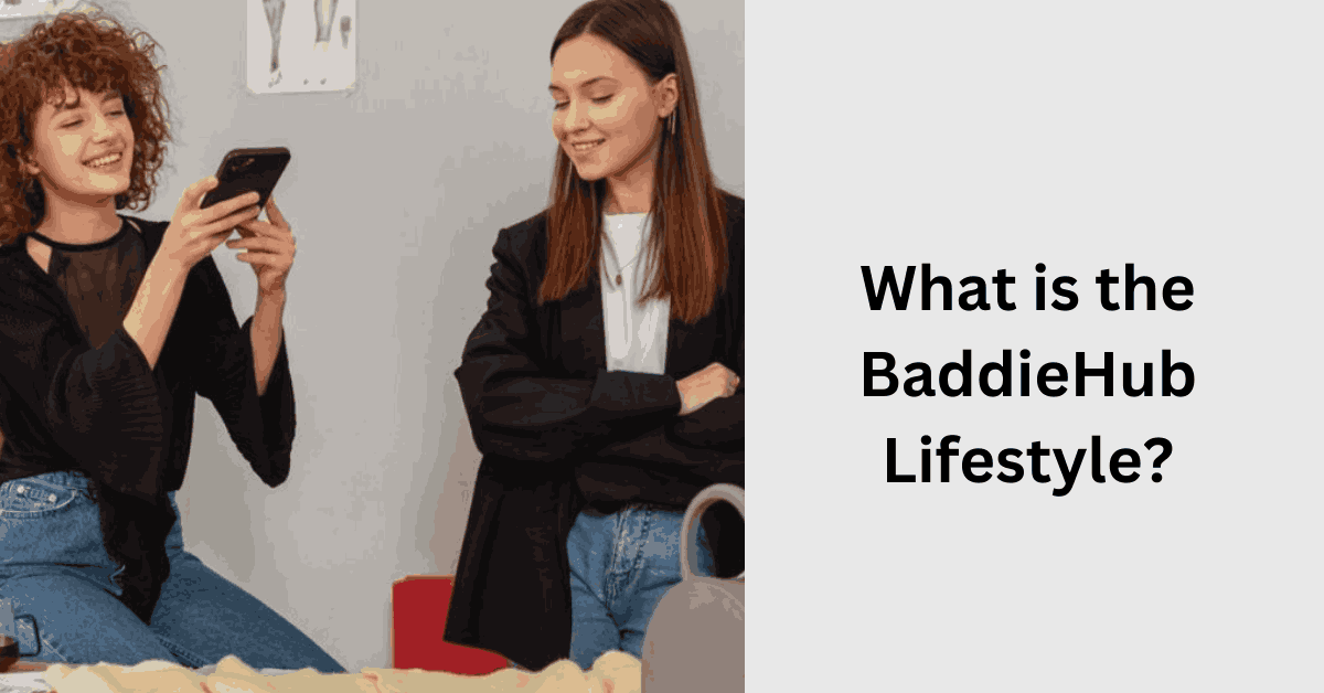 What is the BaddieHub Lifestyle
